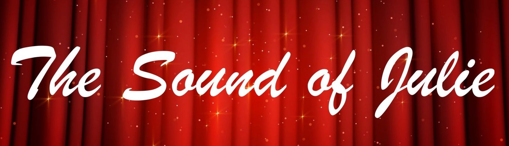 the sound of julie wording on a sparkling red velvet curtain